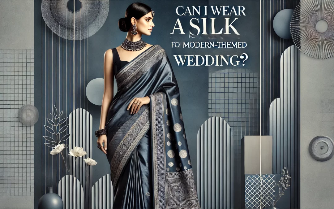 Can I Wear a Silk Saree for a Modern-Themed Wedding?
